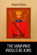The Man Who Would be King