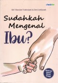 Sudahkah Mengenal Ibu?